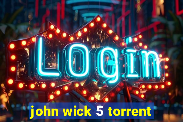 john wick 5 torrent